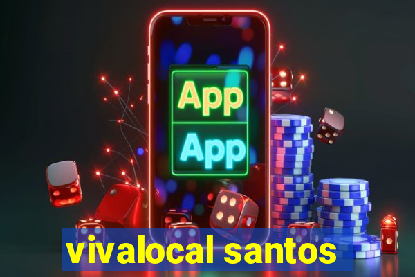 vivalocal santos